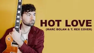 Hot Love - Marc Bolan and T. Rex (Cover)