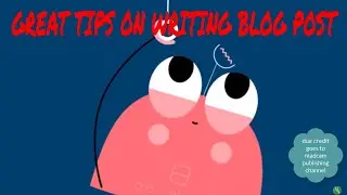GREAT TIPS FOR WRITING A BLOG POST