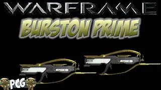 Warframe 12.5 ♠ Burston Prime
