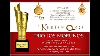 KERO DE ORO  AL TRIO LOS MORUNOS   2022 -  2023
