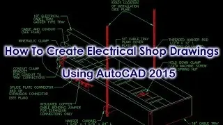 How to create electrical shop drawings using AutoCAD 2015