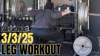 3/3/25 MORNING LIFT - LEG WORKOUT