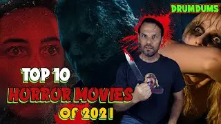 Top 10 HORROR MOVIES of 2021