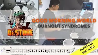 Raymond Goh |Dr. Stone - OP Full| Burnout Syndromes| Good Morning World| Drum Playthrough