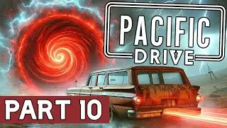 Pacific Drive Gameplay Walkthrough - Part 10 | Mid Zone