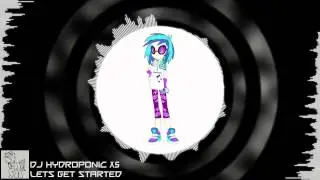 [Electro House] DJ Hydroponic X5 : Lets Get Started