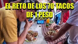 EL RETO DE LOS 70 TACOS DE 1 PESO