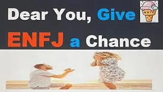 IF YOU HAVEN’T DATED an ENFJ, YOU SHOULD TRY IT
