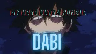 My Hero Ultra Rumble: Dabi gameplay