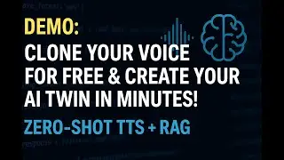 Voice Clone for Free - Create Your AI Twin! | Open Source Zero-Shot TTS + RAG