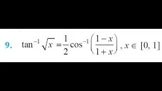 Inverse trigonometry Miscellaneous exercise chapter 2 question 9 Prove that