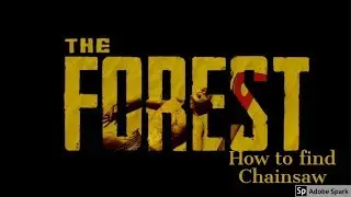 The Forest How to find The CHAINSAW under 5 Min