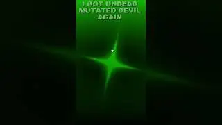 Another Undead Mutated Devil 