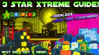 TONY'S NEW 3 STAR XTREME GUIDE! (Uberless/Detailed Guide!) | The Battle Bricks