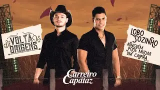 Carreiro e Capataz - Lobo Sozinho / Ninguém pode mudar um caipira