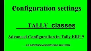 15-Advanced Configuration in Tally ERP 9 (GST CONFIGURATION)