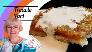 Sweet, Sticky, Buttery - Old Fashioned Treacle Tart