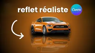 Comment créer un effet miroir (réaliste) avec Canva | Reflet sur Canva