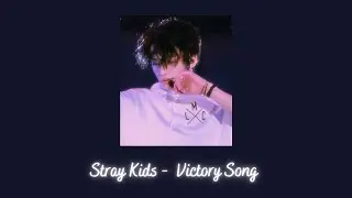 Stray Kids - Victory Song {slowed + reverb}