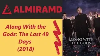 Along With the Gods: The Last 49 Days  - 2018 Trailer