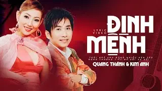 Định Mệnh - Quang Thành & Kim Anh | Official Lyrics Video