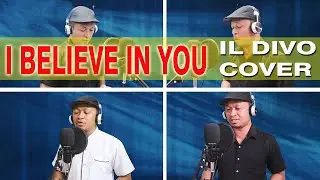 I BELIEVE IN YOU - IL DIVO  (Gabriel Cover)