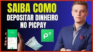 COMO DEPOSITAR DINHEIRO NO PICPAY
