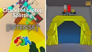 JToH: Citadel of Laptop Splitting (CoLS) | 4K