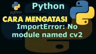 NO Module Named CV2 l PYTHON Error - Learn Python #10