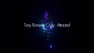 Tony Romera - attracted