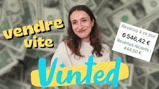 VENDRE VITE SUR VINTED : CONSEILS 2024
