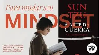 Resumo - Arte da Guerra  de Sun Tzu - Para mudar seu mindset