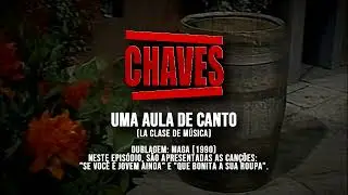 Chaves - Uma Aula de Canto (Sonoplastia)