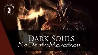 DarkSouls [Challenge] Все DS с 1 по 3 без смертей #2