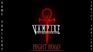 Vampire: The Masquerade - Night Road 2020 Trailer