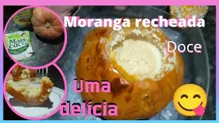 Moranga doce recheada uma delícia 😋