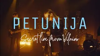 Petunija - Secret Live From Vilnius (Full)