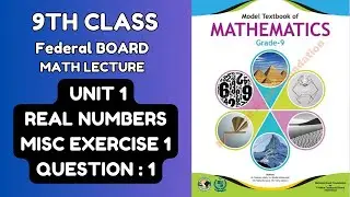 Unit 1: Real Numbers, Misc Exercise, Q 1, 9th Class Federal Board NBF, New Syllabus