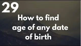 How to get the age of any Date of Birthday