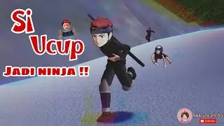 SI UCUP JADI NINJA !! || SAKURA SCHOOL SIMULATOR