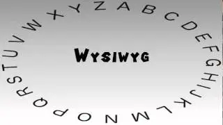 How to Say or Pronounce Wysiwyg