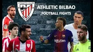 Football Fights and Angry Moments ● Athletic Bilbao Edition