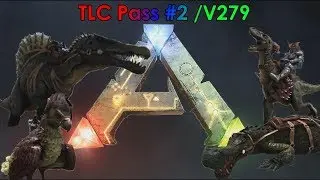 Ark TLC pass 2 / 279 Update: Spino, Raptor, Trike, Sarco, Parasaur & Argent Update!