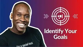 How to Identify Your Goals for Social Media Marketing