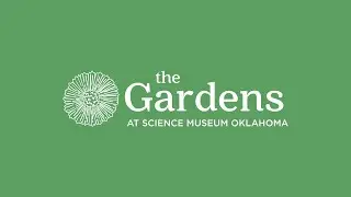 Garden Tour at Science Museum Oklahoma
