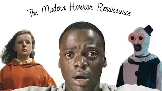 The Modern Horror Renaissance