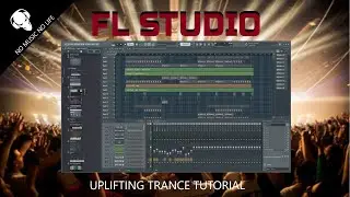 FL Studio - Uplifting Trance Tutorial