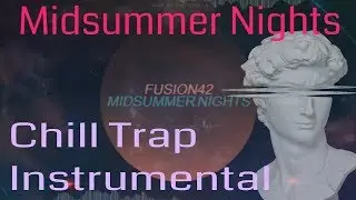 Ｍｉｄｓｕｍｍｅｒ　Ｎｉｇｈｔｓ　真夏の夜 【Ｗａｖｙ　Ｔｒａｐ】