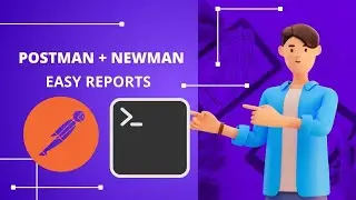 Newman Tutorial: Run and Report Postman Collections Easily