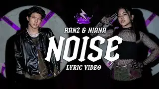 NOISE - Ranz and Niana (Official Lyric Video)